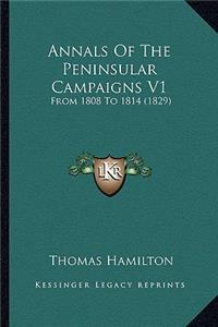 Annals of the Peninsular Campaigns V1
