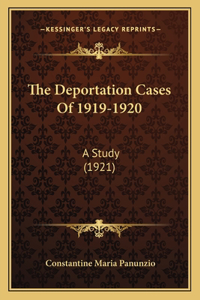 Deportation Cases Of 1919-1920
