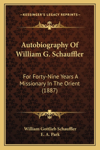 Autobiography Of William G. Schauffler