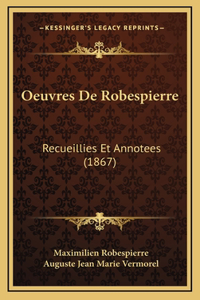 Oeuvres De Robespierre