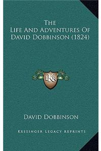 The Life And Adventures Of David Dobbinson (1824)