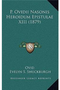 P. Ovidii Nasonis Heroidum Epistulae XIII (1879)