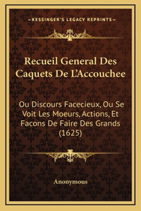 Recueil General Des Caquets De L'Accouchee