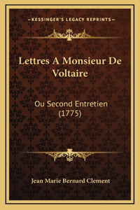 Lettres A Monsieur De Voltaire