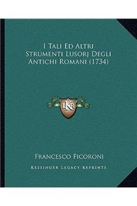 I Tali Ed Altri Strumenti Lusorj Degli Antichi Romani (1734)