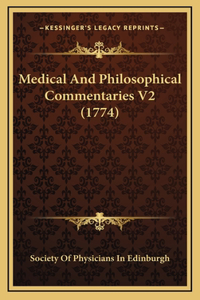 Medical And Philosophical Commentaries V2 (1774)