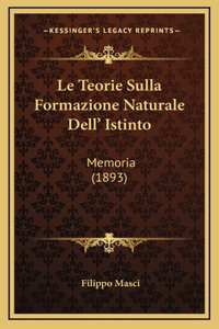 Le Teorie Sulla Formazione Naturale Dell' Istinto