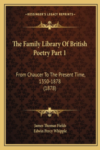 Family Library Of British Poetry Part 1