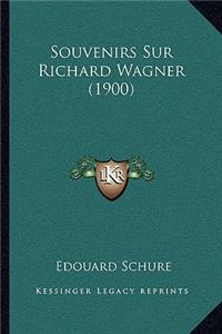 Souvenirs Sur Richard Wagner (1900)