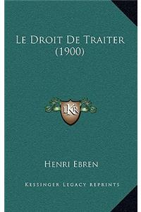 Droit De Traiter (1900)