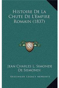 Histoire de La Chute de L'Empire Romain (1837)