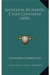 Antichita Di Napoli E Suoi Contorni (1850)