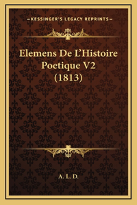 Elemens De L'Histoire Poetique V2 (1813)