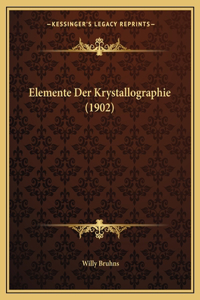 Elemente Der Krystallographie (1902)