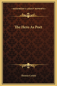 The Hero As Poet