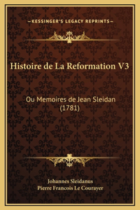 Histoire de La Reformation V3