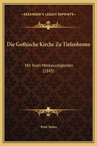 Die Gothische Kirche Zu Tiefenbronn