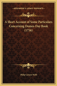 A Short Account of Some Particulars Concerning Domes-Day Book (1756)