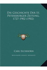 Die Geschichte Der St. Petersburger Zeitung, 1727-1902 (1902)