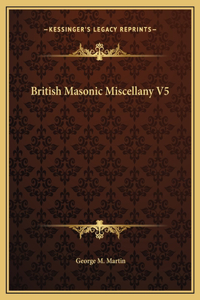 British Masonic Miscellany V5