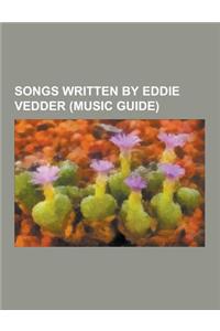 Songs Written by Eddie Vedder (Music Guide)