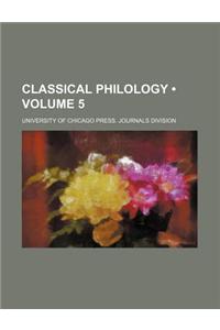 Classical Philology (Volume 5)