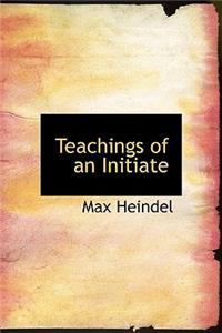 Teachings of an Initiate