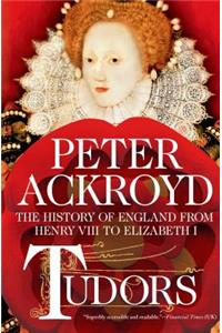 Tudors: The History of England from Henry VIII to Elizabeth I