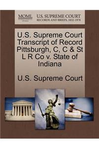 U.S. Supreme Court Transcript of Record Pittsburgh, C, C & St L R Co V. State of Indiana