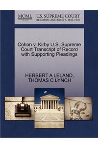 Cohon V. Kirby U.S. Supreme Court Transcript of Record with Supporting Pleadings