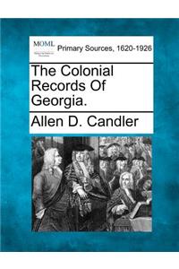 Colonial Records Of Georgia.