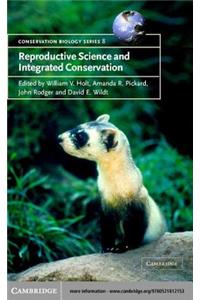Reproductive Science and Integrated Conservation