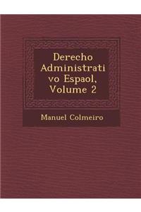 Derecho Administrativo Espa&#65533;ol, Volume 2