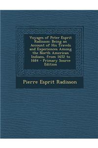 Voyages of Peter Esprit Radisson