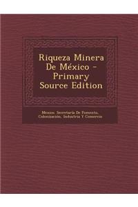 Riqueza Minera de Mexico