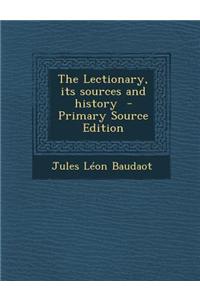 The Lectionary, Its Sources and History