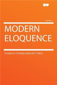 Modern Eloquence Volume 1