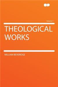 Theological Works Volume 7