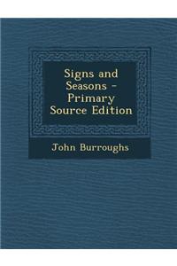 Signs and Seasons - Primary Source Edition