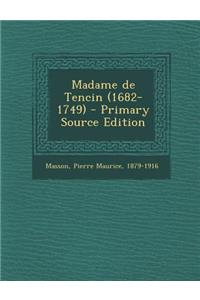 Madame de Tencin (1682-1749) - Primary Source Edition