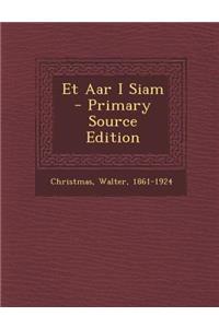 Et AAR I Siam - Primary Source Edition