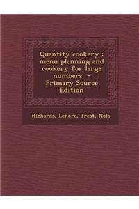 Quantity Cookery: Menu Planning and Cookery for Large Numbers