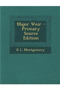 Major Weir - Primary Source Edition