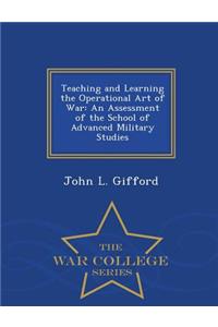 Teaching and Learning the Operational Art of War