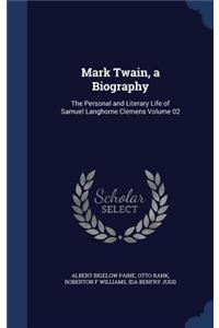 Mark Twain, a Biography