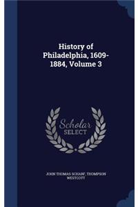 History of Philadelphia, 1609-1884, Volume 3