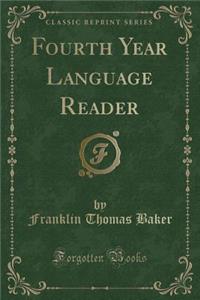 Fourth Year Language Reader (Classic Reprint)