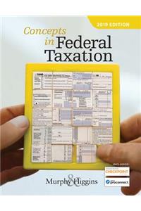 Concepts in Federal Taxation 2019 (with Intuit Proconnect Tax Online 2017 and RIA Checkpoint 1 Term (6 Months) Printed Access Card)