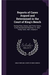 Reports of Cases Argued and Determined in the Court of King's Bench