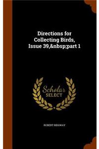 Directions for Collecting Birds, Issue 39, Part 1